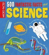  Micro Facts! 500 Fantastic Facts About Science