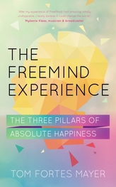  FreeMind Experience: The Three Pillars of Absolute Happiness