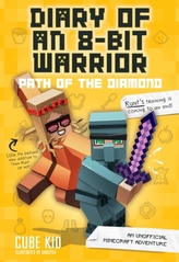  Diary of an 8-Bit Warrior: Path of the Diamond (Book 4 8-Bit Warrior series)