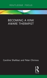  Becoming a Kink Aware Therapist