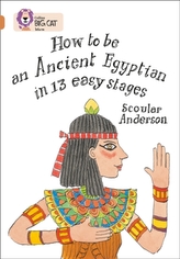  How to be an Ancient Egyptian