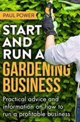  Start and Run a Gardening Business, 4th Edition