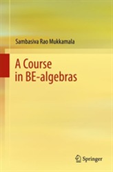 A Course in BE-algebras