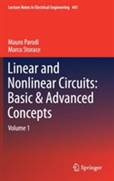  Linear and Nonlinear Circuits: Basic & Advanced Concepts