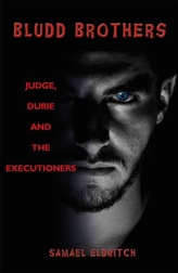  Bludd Brothers - Judge, Durie and the Executioners