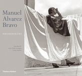  Manuel Alvarez Bravo: Photopoetry