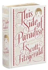  This Side of Paradise and Other Classic Works (Barnes & Noble Single Volume Leatherbound Classics)