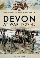  Devon at War 1939 45