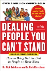  Dealing with People You Can't Stand, Revised and Expanded Third Edition: How to Bring Out the Best in People at Their Wo