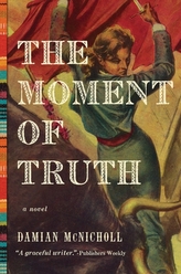 The Moment of Truth - A Novel