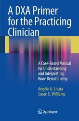 A DXA Primer for the Practicing Clinician