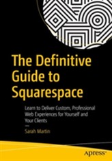 The Definitive Guide to Squarespace
