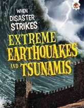  When Disaster Strikes - Extreme Earthquakes and Tsunamis