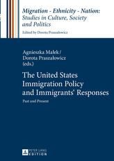 The United States Immigration Policy and Immigrants' Responses