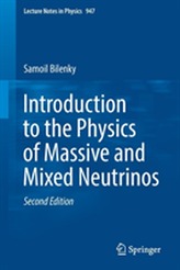  Introduction to the Physics of Massive and Mixed Neutrinos