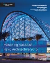  Mastering Autodesk Revit Architecture 2016