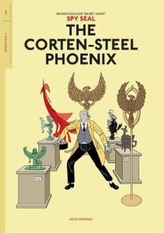  Spy Seal Volume 1: The Corten-Steel Phoenix