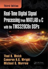  Real-Time Digital Signal Processing from MATLAB to C with the TMS320C6x DSPs, Third Edition