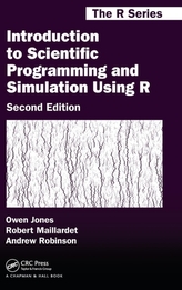  Introduction to Scientific Programming and Simulation Using R, Second Edition