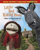  Sock Puppet Theatre Presents Little Red Riding Hood