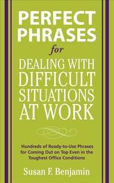  Perfect Phrases for Dealing with Difficult Situations at Work