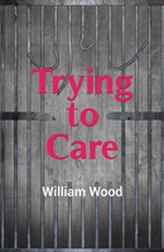  Trying to Care