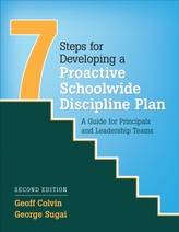  Seven Steps for Developing a Proactive Schoolwide Discipline Plan