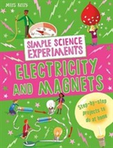  Simple Science Experiments: Electricity and Magnets
