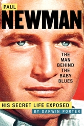  Paul Newman, The Man Behind The Baby Blues