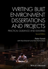  Writing Built Environment Dissertations and       Projects - Practical Guidance and Examples 2E