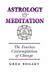  Astrology and Meditation - the Fearless Contemplation of Change