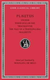  Stichus. Three-Dollar Day. Truculentus. The Tale of a Traveling-Bag. Fragments