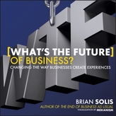  What's the Future of Business?