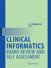  Clinical Informatics Board Review and Self Assessment