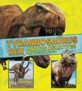  Tyrannosaurus Rex and Its Relatives