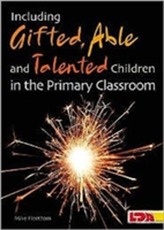  Including Gifted, Able and Talented Children in the Primary Classroom
