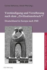  Verstaendigung und Versoehnung nach dem Â«ZivilisationsbruchÂ»?
