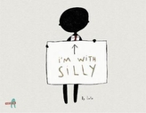  I'm with Silly