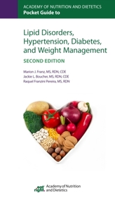  Academy of Nutrition and Dietetics Pocket Guide to Lipid Disorders, Hypertension, Diabetes, and Weight Management