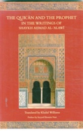 The Qur'an and the Prophet in the Writings of Shaykh Ahmad Al-Alawi