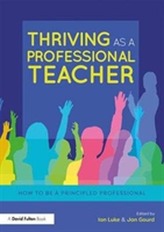  Thriving as a Professional Teacher