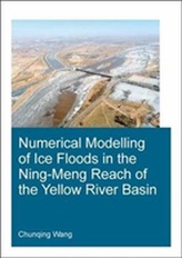  Numerical Modelling of Ice Floods in the Ning-Meng Reach of the Yellow River Basin