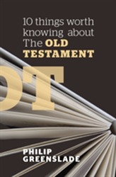  10 Things Worth Knowing About the Old Testament