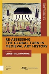  Re-Assessing the Global Turn in Medieval Art History