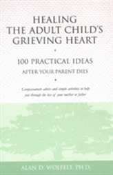  Healing the Adult Child's Grieving Heart