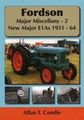  Fordson Major Miscellany - 2 New Major E1AS 1951-64