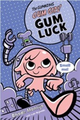  Gumazing Gum Girl!, The (book 2)