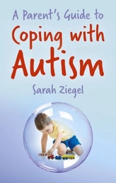 A Parent's Guide to Coping with Autism