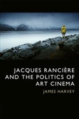  Jacques Ranciere and the Politics of Art Cinema
