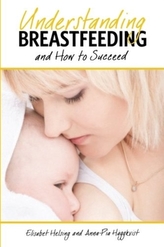  Understanding Breastfeeding and How to Succeed